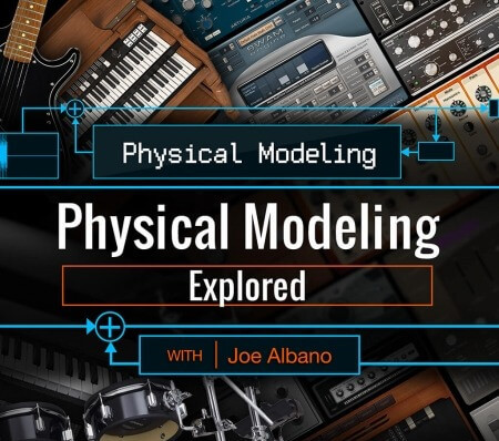 Ask Video Physical Modeling 101 Physical Modeling Explored TUTORiAL